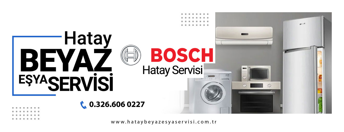 İskenderun Bosch Beyaz Eşya Servisi