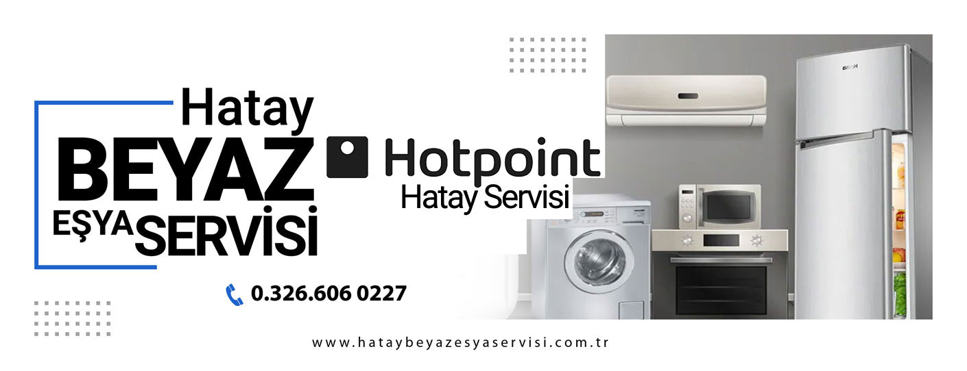 Hatay Hotpoint Bulaşık Makinesi Servisi