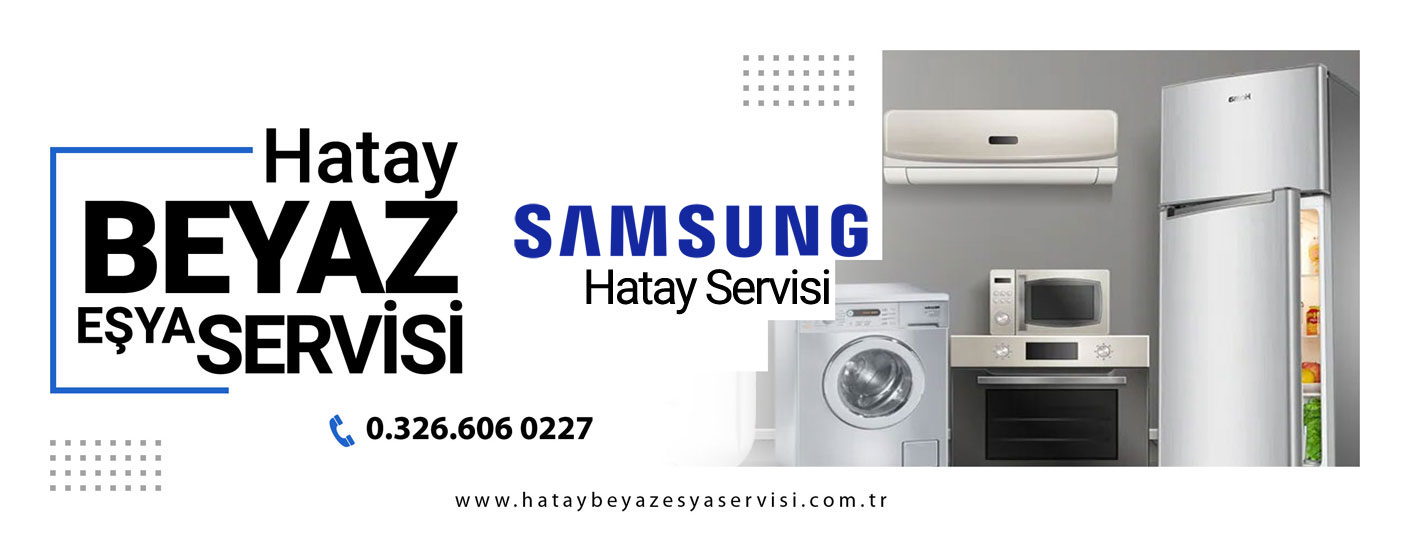 Hatay Samsung Beyaz Eşya Servisi